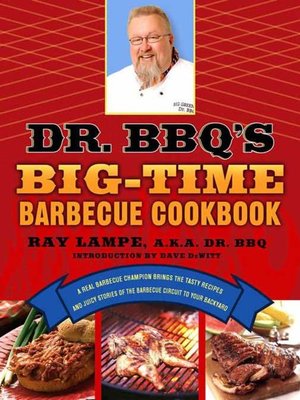 cover image of Dr. BBQ's Big-Time Barbecue Cookbook